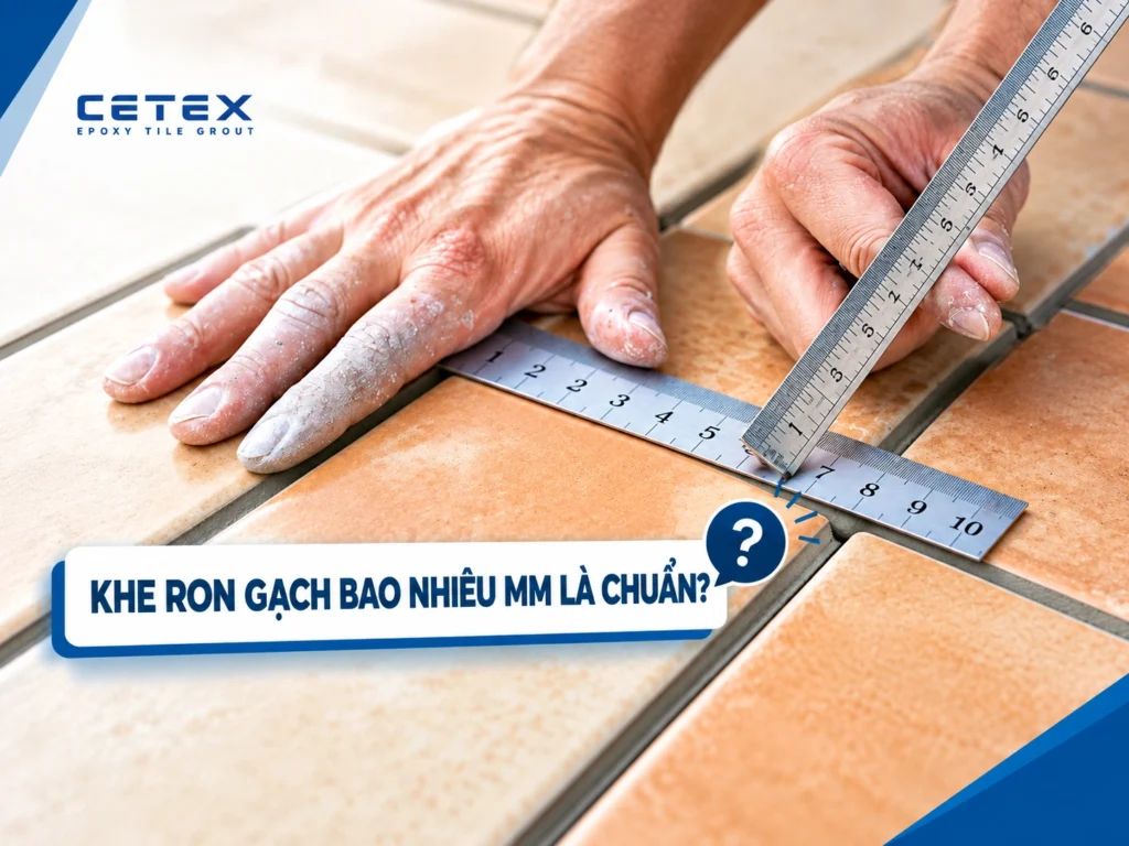 Khe ron gạch bao nhiêu mm là chuẩn