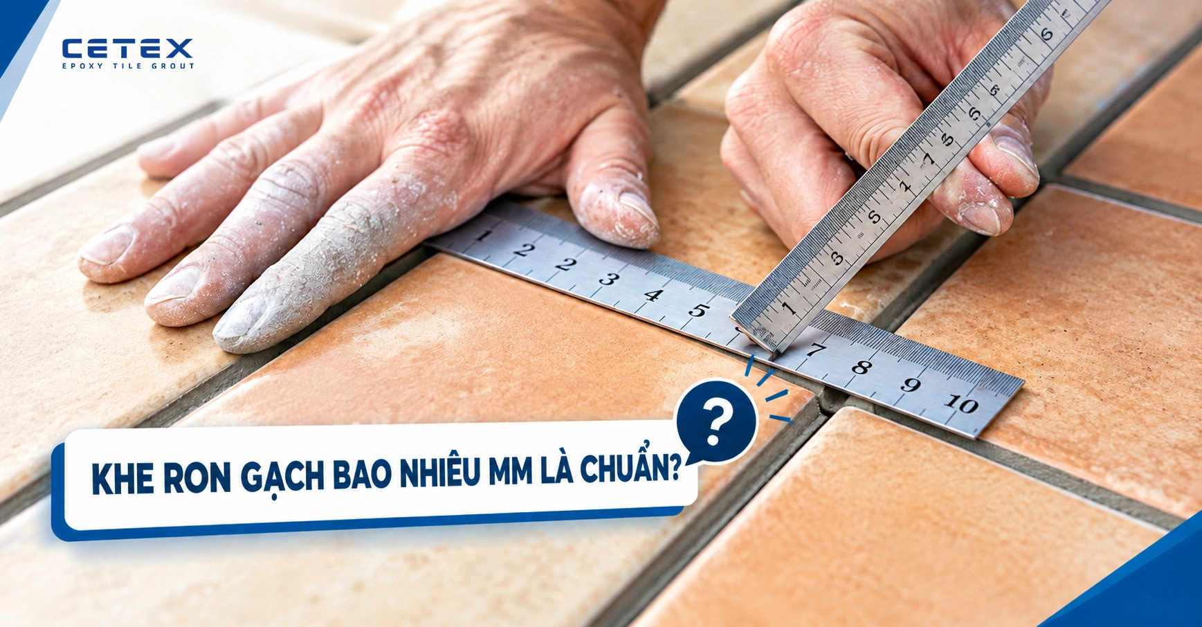KHE RON GẠCH BAO NHIÊU MM LÀ CHUẨN?